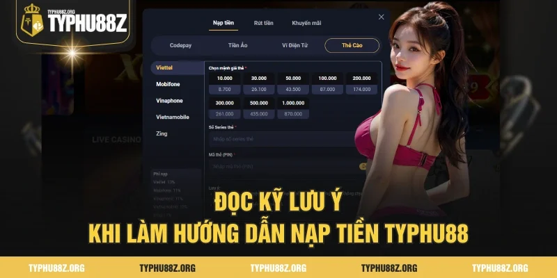 Đọc kỹ lưu ý khi làm hướng dẫn nạp tiền Typhu88