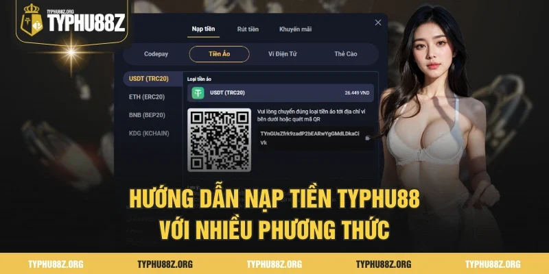 Hướng dẫn nạp tiền Typhu88 với nhiều phương thức
